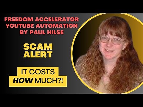 Paul Hilse’s Freedom Accelerator Review | aka YouTube Automation | Red Flags Everywhere | SCAM ALERT