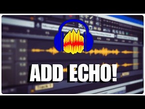 How to Add Echo in Audacity 2025?