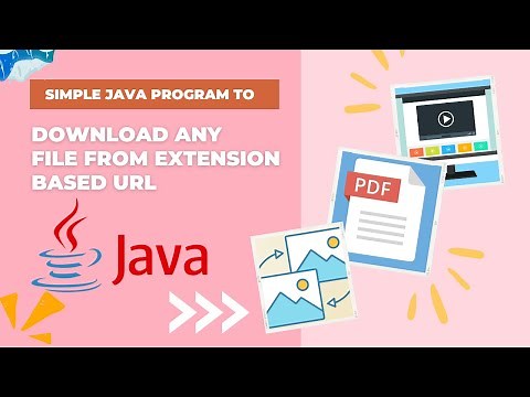 Download any file from extension based URL using Java program.