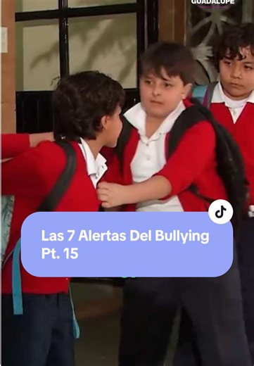Las 7 Alertas del Bullying en La Rosa de Guadalupe