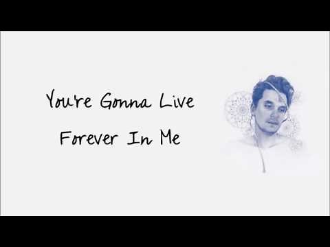 John Mayer - You're Gonna Live Forever In Me (Lyrics)