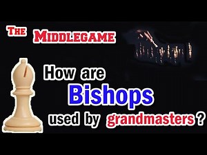 How Grandmasters Use the Bishop | Middlegame Tips for All Players