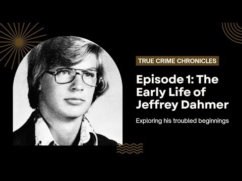 Episode 1 The Early Life of Jeffrey Dahmer