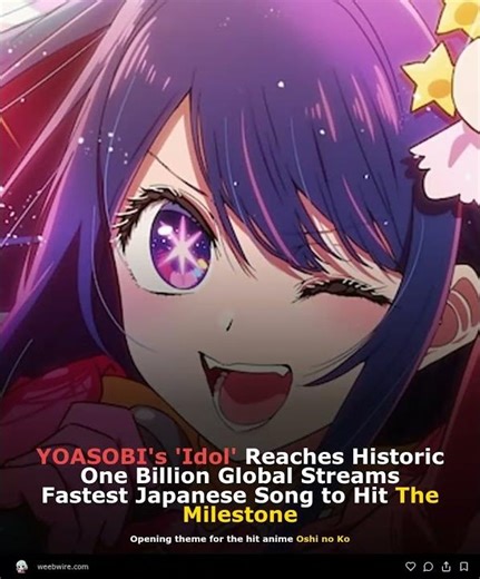 YOASOBI's 'Idol' Reaches Historic One Billion Global Streams Fastest Japanese Song to Hit The Milest