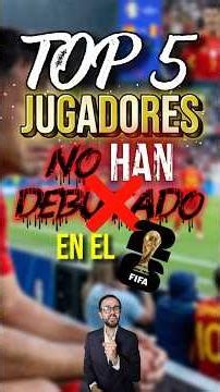 TOP 5 PLAYERS WHO HAVEN'T DEBUTED IN THE 2026 WORLD CUP ❌🇪🇸