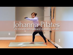 20 Minute Springboard Standing Series | Johanna Pilates