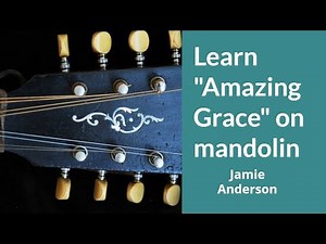 Learn Amazing Grace on mandolin