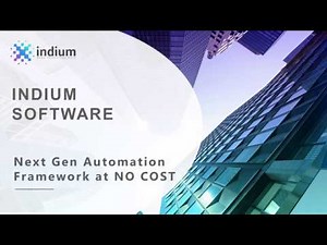 Next Gen Test Automation Framework at NO COST | Webinar | Indium Software