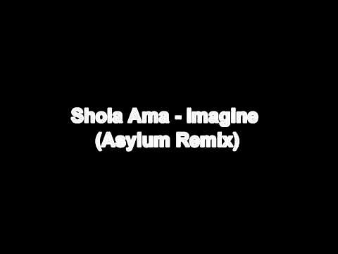 Shola Ama - Imagine [Asylum Remix] HD*