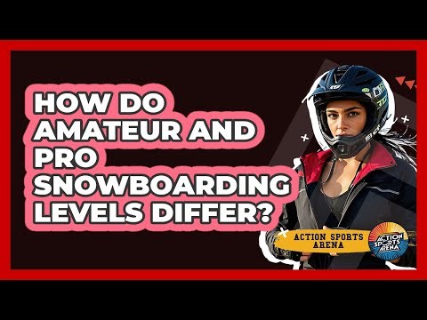 How Do Amateur And Pro Snowboarding Levels Differ? - Action Sports Arena