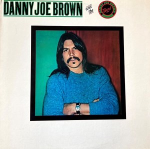 The Danny Joe Brown Band - Danny Joe Brown And The Danny Joe Brown Band