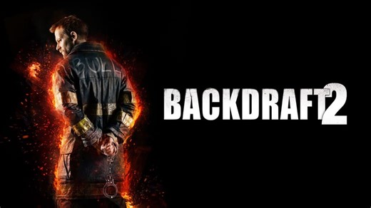 BACKDRAFT 2 Trailer (2019)