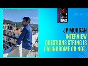 JP Morgan Interview Questions Check a String is Palindrome or not in Java | Automation Interview