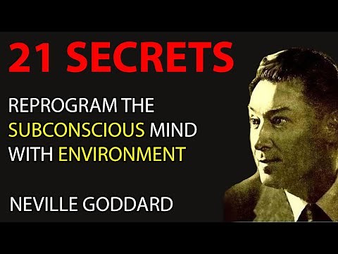 21 Secrets to Reprogram Your Subconscious Mind with Environment