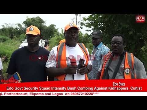 Edo Govt Security Squad Intensify Bush Combing Against Kidnappers, Cultist