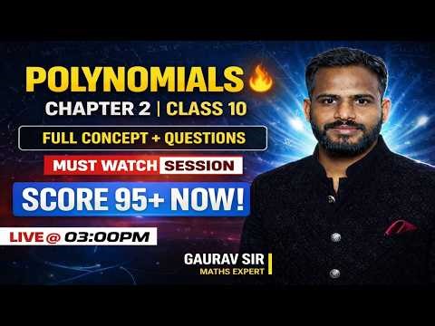 Class 10 Maths Chapter 2 POLYNOMIALS 🔥 Full Concept + PYQs | बोर्ड में 95+ पक्का