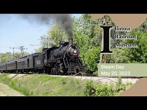 Illinois Railroad Museum - Steam Days 2023