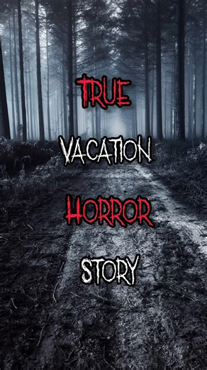 Vacation horror story 🤯#terrifyingtales #horrorfiction