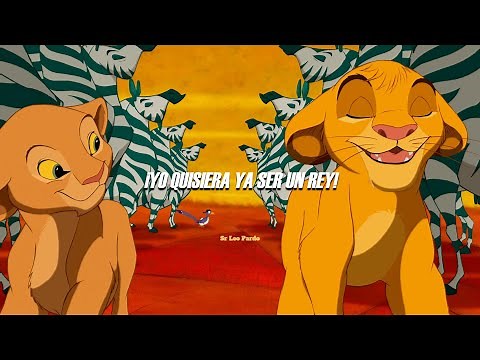 El Rey León - Yo Quisiera Ya Ser El Rey (Latino) (Letra)