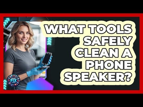 What tools safely clean a phone speaker?