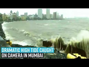 Dramatic high tide caught on camera in Mumbai