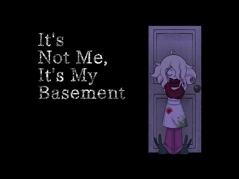 It's Not Me, It's My Basement FULL Game Walkthrough / Playthrough - Let's Play (No Commentary)