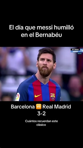 Clásico Barcelona vs Real Madrid: Revive el 3-2