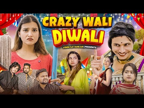 Crazy Wali Diwali 🪔😂|| Vinni Satankar | Nitin Narware