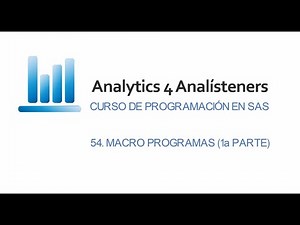 Curso de Programación en SAS - 54. Macro Programas (1a Parte)