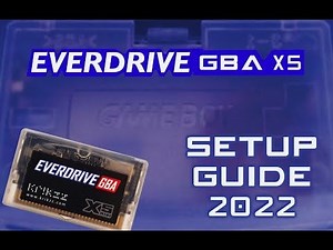 EverDrive GBA X5 / Mini Tutorial for 2022