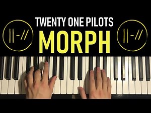 HOW TO PLAY - twenty one pilots - Morph (Piano Tutorial Lesson)