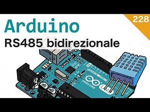 RS485 bidirezionale con Arduino - Video 228