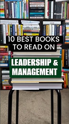 10 Best Books to Read on Leadership & Management