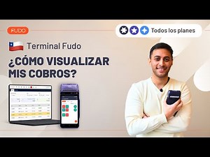 ¿Cómo visualizar mis cobros? | Terminal Fudo (Chile)