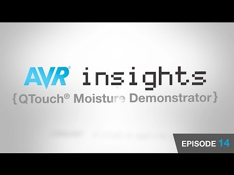 AVR® Insights - Episode 14 - How to Program QTouch® Moisture Demonstrator