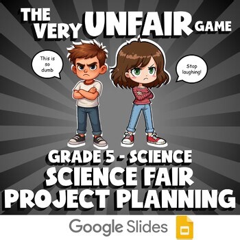 Science Fair Project Planning VERY UNFAIR GAME - No Prep Grade 5 Science Review