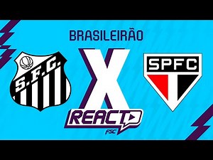 SANTOS x SÃO PAULO - Brasileirão FSC React