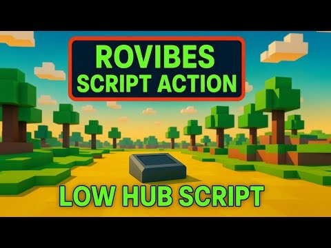 ROBLOX Rovibes with Low Hub Script