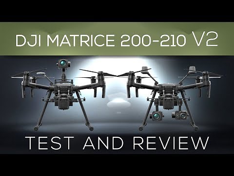 DJI Matrice 200 - 210 V2 | TEST AND REVIEW