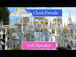 "It's a Small World" Clock Parade Left Speaker (in Mono)