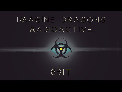 Radioactive - Imagine Dragons (8 bit remix)