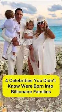 4 Celebrities You Didn't Know Were Born Into Billionaire Families