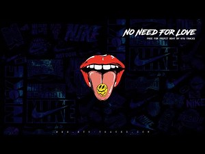 [FREE FOR PROFIT] Sick Rap Instrumental "No Need For Love" | Hard Trap Type Beat