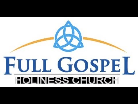 Full Gospel Holiness 1109 Live Stream