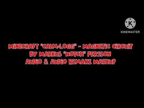 Minecraft “calm4.ogg” - Magnetic Circuit Audio Mashup