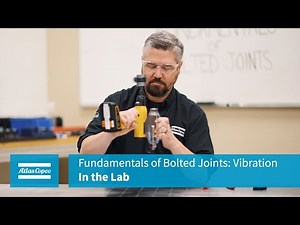 In the Lab: Fundamentals of Bolted Joints: Vibration | Atlas Copco