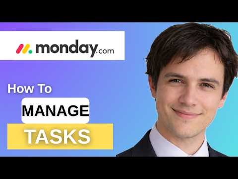 How To Manage Tasks In Monday com | 2026 | Step-By-Step