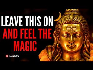 9+1 POWERFUL SHIVA Maha Mantras to Remove all Doshas, Negative Energy | mahakatha