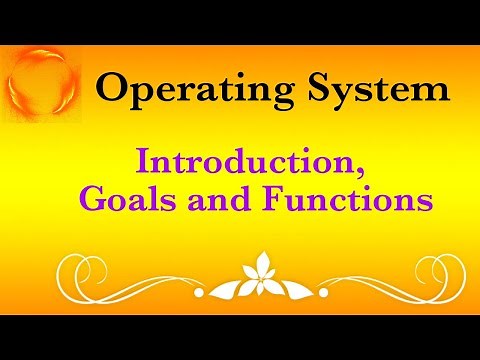 Introduction to Operating System | Goals of operating system | Functions of Operating System