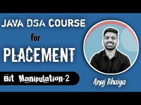 Java DSA Course Lecture-16 Bit Manipulation -2 || Anuj Bhaiya